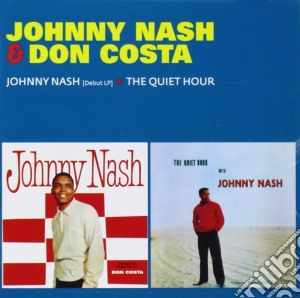 Johnny Nash & Don Costa - Johnny Nash / The Quiet Hour cd musicale di Johnny Nash & Don Costa