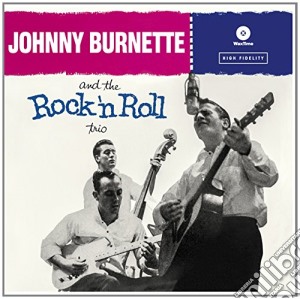 (LP Vinile) Johnny Burnette - The Rock 'n Roll Trio lp vinile di Johnny Burnette