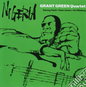 Grant Green Quartet - Nigeria cd musicale di Green Grant, Clark Sonny