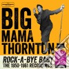 Big Mama Thornton - Rock-a-bye Baby - The 1950-1961 Recordings cd