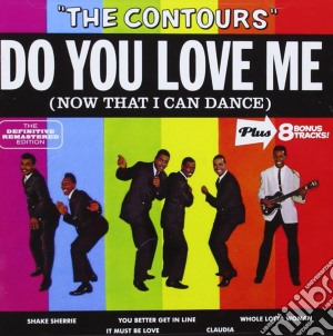 Contours (The) - Do You Love Me (8 Bonus Tracks) cd musicale di Contours The