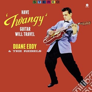 (LP Vinile) Duane Eddy & The Rebels - Have Twangy Guitar Will Travel (180g) lp vinile di Eddy duane & the reb