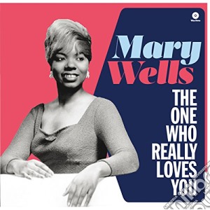 (LP Vinile) Mary Wells - The One Who Really Loves You lp vinile di Mary Wells