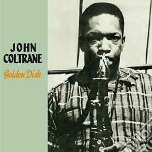 John Coltrane - Golden Disk (7 Bonus Tracks) cd musicale di John Coltrane