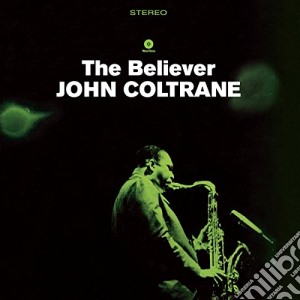 (LP Vinile) John Coltrane - The Believer (2 Bonus Tracks) lp vinile di John Coltrane