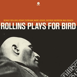 (LP Vinile) Sonny Rollins - Rollins Plays For Bird (1 Bonus Track) lp vinile di Sonny Rollins