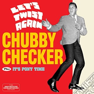 Chubby Checker - Let's Twist Again + Its Pony Time (6 Bonus Tracks) cd musicale di Checker Chubby