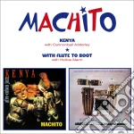 Machito - Kenya (+ With Flute To Boot) cd