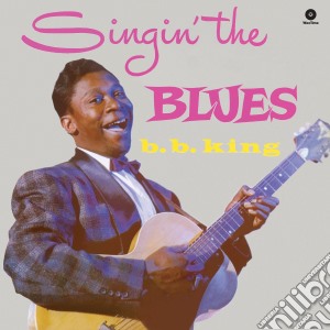 (LP Vinile) B.B. King - Singin' The Blues (+2 Bonus Tracks) lp vinile di King B.B.