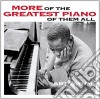Art Tatum - More Of The Greatest Piano Of Them All +Still More Of The Greatest Piano Of Them All cd
