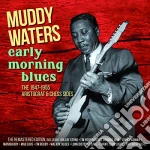 Muddy Waters - Early Morning Blues (2 Cd) cd