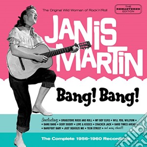 Janis Martin - Bang! Bang! - The Complete 1956-1960 Recordings cd musicale di Janis Martin