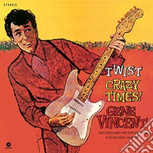 (LP Vinile) Gene Vincent - Twist Crazy Times lp vinile di Gene Vincent