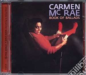 Carmen Mcrae - Book Of Ballads / Something To Swing About cd musicale di Mc rae carmen