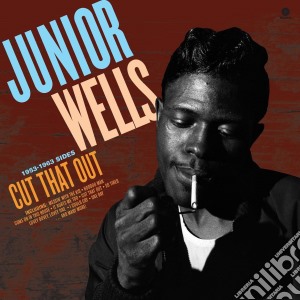 (LP Vinile) Junior Wells - Cut That Out lp vinile di Junior Wells