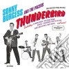 Sonny Burgess & The Pacers - Thunderbird: 1956-1959 Sun & Phillips Recordings cd