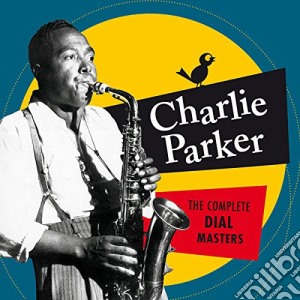 Charlie Parker - The Complete Dial Masters (+ 6 Bonus Tracks) (2 Cd) cd musicale di Charlie Parker