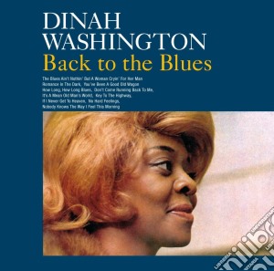 Dinah Washington - Back To The Blues (+ 11 Bonus Tracks) cd musicale di Washington Dinah