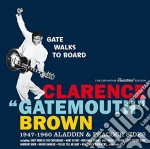 Clarence Gatemouth Brown - Gate Walks To Board - 1947-1960 Aladdin & Peacock Sides cd