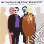 Chet Baker / Duke Jordan - Complete New Morning Performances (2 Cd)