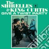 (LP Vinile) Shirelles (The) & King Curtis (The) - Give A Twist Party cd