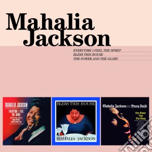 Mahalia Jackson - Everytime I Feel The Spirit (+ Bless This House + The Power And The Glory) (2 Cd) cd musicale di Mahalia Jackson