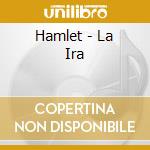 Hamlet - La Ira cd