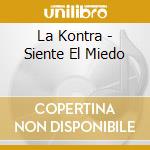 La Kontra - Siente El Miedo cd