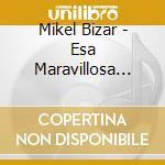 Mikel Bizar - Esa Maravillosa Niebla cd