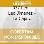 037 Leo - Leo Jimenez - La Caja Aniversario (3 Cd) cd