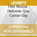 Tete Novoa - Historias Que Cantar-Digi cd