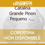 Catalina Grande Pinon Pequeno - Razonables Exitos cd