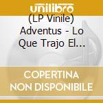 (LP Vinile) Adventus - Lo Que Trajo El Viento vinile