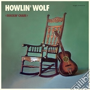 (LP Vinile) Howlin' Wolf - The Rockin' Chair Album lp vinile di Howlin' Wolf