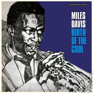 (LP Vinile) Miles Davis - Birth Of The Cool (The Original Monophonic Recordings) lp vinile di Miles Davis