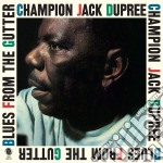 (LP Vinile) Champion Jack Dupree - Blues From The Gutter