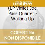 (LP Vinile) Joe Pass Quartet - Walking Up vinile