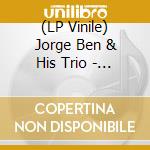 (LP Vinile) Jorge Ben & His Trio - Amor De Carnaval