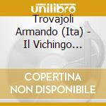 Trovajoli Armando (Ita) - Il Vichingo Venuto Dal Sud/L'U cd