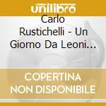 Carlo Rustichelli - Un Giorno Da Leoni / La Battaglia Di El Alamein cd