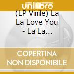 (LP Vinile) La La Love You - La La Love You Bonus vinile