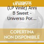 (LP Vinile) Anni B Sweet - Universo Por Estrenar vinile