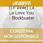 (LP Vinile) La La Love You - Blockbuster vinile