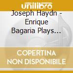 Joseph Haydn - Enrique Bagaria Plays Haydn cd