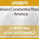 Gershwin/Constantini/Piazzolla - America