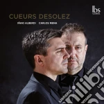 Inaki Alberdi / Carlos Mena - Cueurs Desolez cd