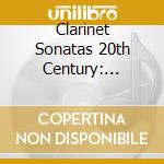 Clarinet Sonatas 20th Century: Guastavino/Horovitz/Rota/+ cd musicale di Ibs Classical