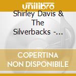 Shirley Davis & The Silverbacks - Wishes & Wants cd musicale di Shirley Davis & The Silverbacks