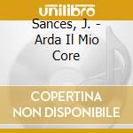 Sances, J. - Arda Il Mio Core cd