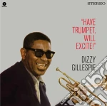 (LP Vinile) Dizzy Gillespie - Have Trumpet, Will Excite! vinile